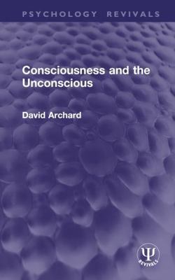 Consciousness and the Unconscious 1032934816 Book Cover