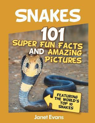 Snakes: 101 Super Fun Facts And Amazing Picture... 1630221155 Book Cover