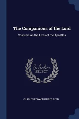 The Companions of the Lord: Chapters on the Liv... 1376833514 Book Cover