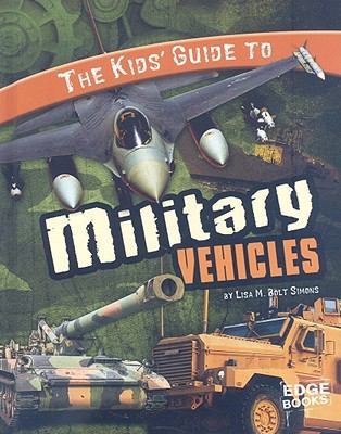 The Kids' Guide to Military Vehicles 1429633700 Book Cover