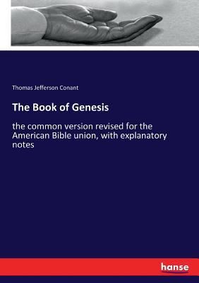 The Book of Genesis: the common version revised... 3337100112 Book Cover