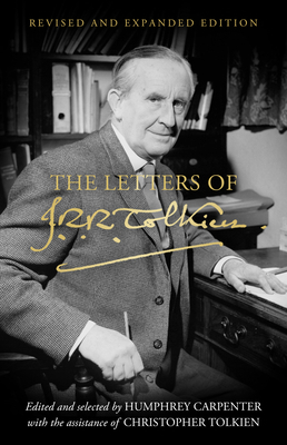 The Letters of J.R.R. Tolkien: Revised and Expa... 0358652987 Book Cover