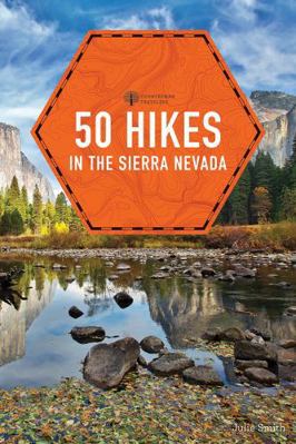 50 Hikes in the Sierra Nevada 1682682935 Book Cover
