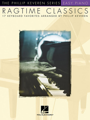 Ragtime Classics: Arr. Phillip Keveren the Phil... 1423407849 Book Cover