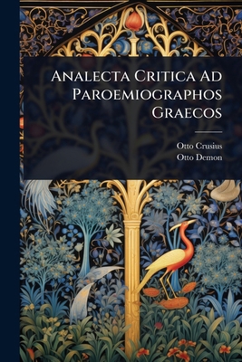 Analecta Critica Ad Paroemiographos Graecos [Latin] 1023654245 Book Cover