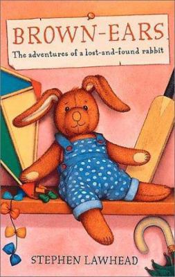 Brown-Ears: The Adventures of a Lost and Found ... 074594776X Book Cover