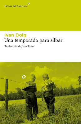 Una Temporada Para Silbar [Spanish] 8492663421 Book Cover