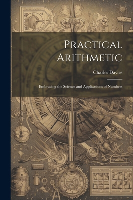 Practical Arithmetic: Embracing the Science and... 1022241516 Book Cover