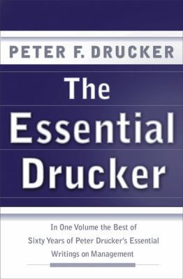 The Essential Drucker: In One Volume the Best o... 0066210879 Book Cover