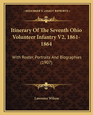 Itinerary Of The Seventh Ohio Volunteer Infantr... 1164112511 Book Cover