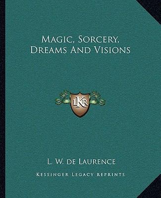 Magic, Sorcery, Dreams And Visions 1162870125 Book Cover