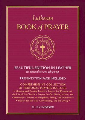 Lutheran Book of Prayer - Burgundy Genuine Leather 0758611250 Book Cover