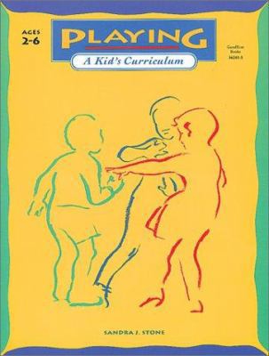 Playing: A Kid's Curriculum 0673360415 Book Cover