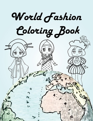 World Fashion: Coloring Book B08ZBPK5SY Book Cover