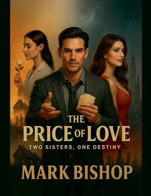 The Price of Love: Two Sisters, One Destiny B0FNTF513V Book Cover