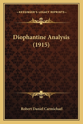 Diophantine Analysis (1915) 1164621238 Book Cover