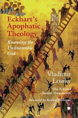 Eckhart's Apophatictheology: Knowing the Unknow... 0227179773 Book Cover