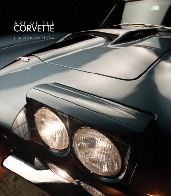 Art of the Corvette - Limited Edition 0760347832 Book Cover