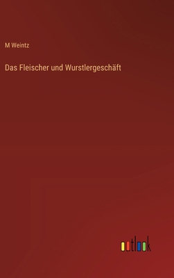 Das Fleischer und Wurstlergeschäft [German] 3368563467 Book Cover