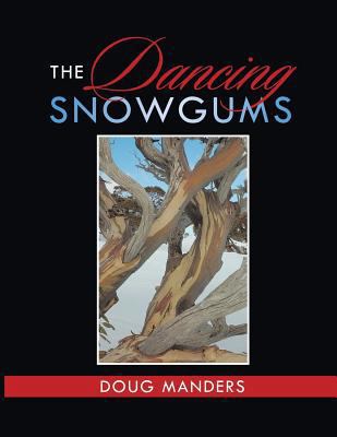 The Dancing Snowgums 1524562114 Book Cover