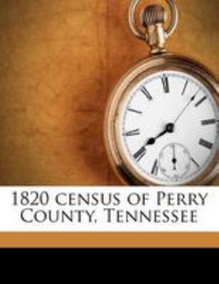 1820 Census of Perry County, Tennessee 1175443565 Book Cover