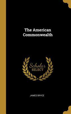The American Commonwealth 0530731371 Book Cover