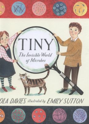 Tiny The Invisible World Of Microbes 1406341045 Book Cover