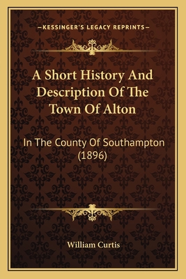 A Short History And Description Of The Town Of ... 1165270919 Book Cover