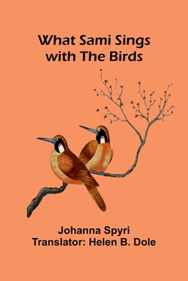 What Sami Sings With The Birds 9364739965 Book Cover