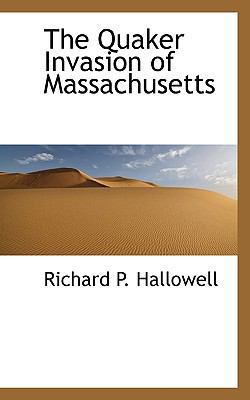 The Quaker Invasion of Massachusetts 1116419270 Book Cover
