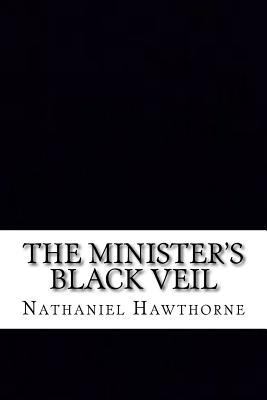 The Minister's Black Veil: Includes APA Style C... 1523394781 Book Cover