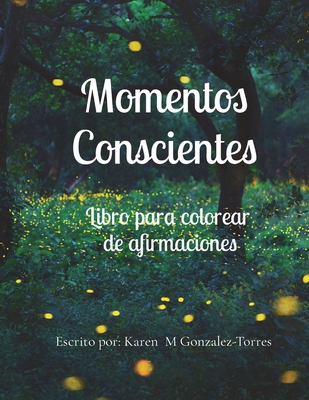 Momentos Conscientes [Spanish] B0D96ZQNJ4 Book Cover