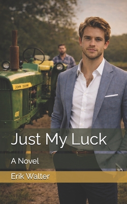 Just My Luck 1539309479 Book Cover