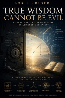 TRUE WISDOM CANNOT BE EVIL B0H1C55YSZ Book Cover