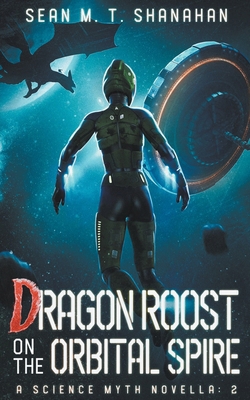 Dragon Roost On The Orbital Spire B0CHZ2BRD2 Book Cover