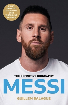 Messi: The Must-Read Biography of the World Cup... 1399619136 Book Cover