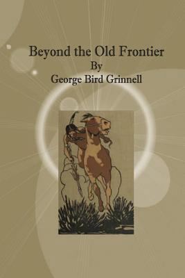 Beyond the Old Frontier 1543011683 Book Cover