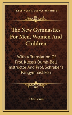 The New Gymnastics for Men, Women and Children:... 1163462187 Book Cover