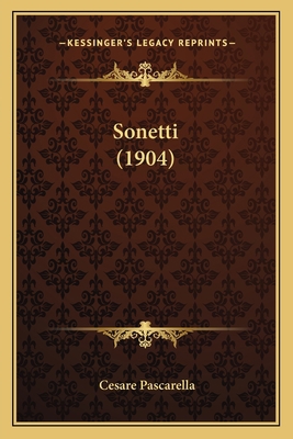 Sonetti (1904) [Italian] 1165772698 Book Cover