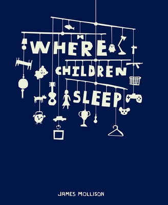 James Mollison: Where Children Sleep 1905712162 Book Cover