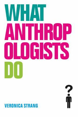 What Anthropologists Do 1845203542 Book Cover