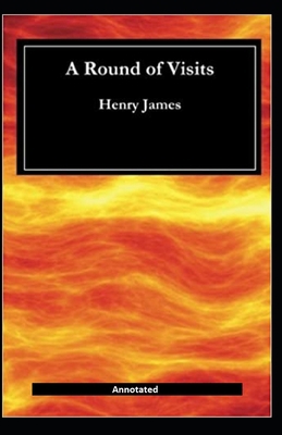 A Round Of Visits [Annotated] B08NWYY3PY Book Cover