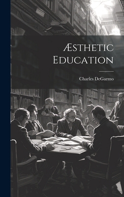 Æsthetic Education 1019820446 Book Cover