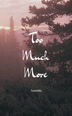 Too Much More B0G545VWGY Book Cover