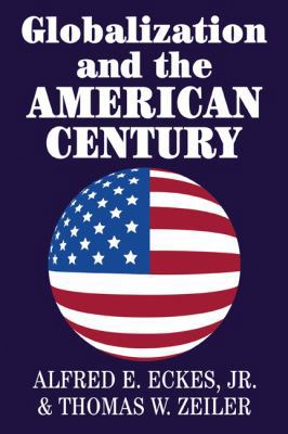 Globalization and the American Century 0521804094 Book Cover