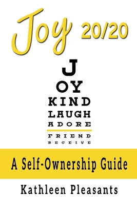 Joy 2020: A Self-Ownership Guide 1653454067 Book Cover