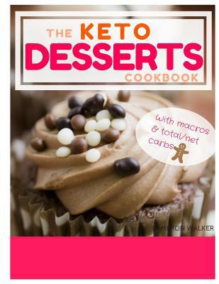 Keto Desserts: Keto Desserts Recipes Cookbook, ... 1981804838 Book Cover