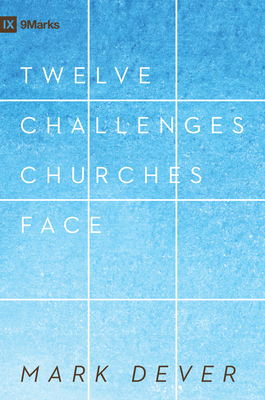 12 Challenges Churches Face 1581349440 Book Cover