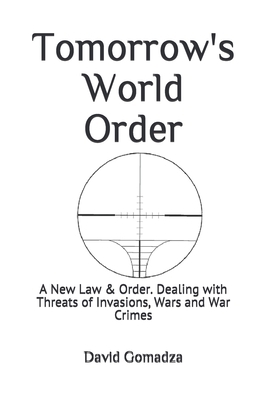 Tomorrow's World Order: A New Law & Order. Deal... B084DGX6QL Book Cover