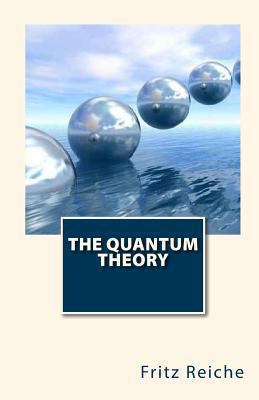 The Quantum Theory 1452888507 Book Cover